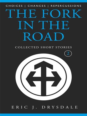cover image of The Fork In the Road--Collected Short Stories 2